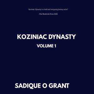 Koziniac Dynasty: Volume 1