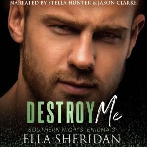 Destroy Me, Ella Sheridan