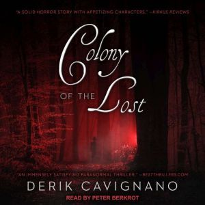 Colony of the Lost, Derik Cavignano