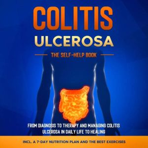 Colitis Ulcerosa  The SelfHelp Book..., Maria Baumfink