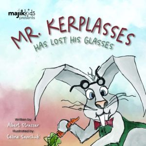 Mr. Kerplasses Has Lost His Glasses, Albert Strasser