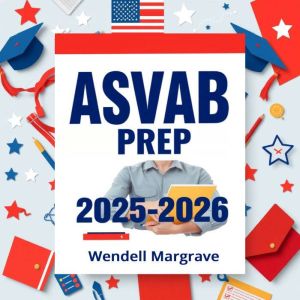 ASVAB Prep 2025-2026: Boost your ASVAB exam success! Access engaging audio lessons designed for top performance in 2025-2026!