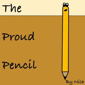 The Proud Pencil, Nila