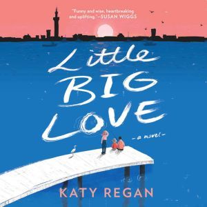 Little Big Love, Katy Regan