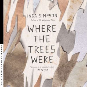 Where The Trees Were, Inga Simpson
