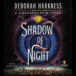 Shadow of Night, Deborah Harkness