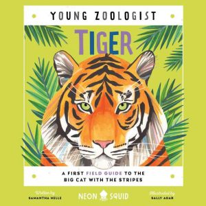 Tiger Young Zoologist, Samantha Helle