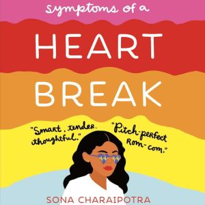 Symptoms of a Heartbreak, Sona Charaipotra