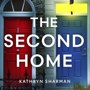 The Second Home, Kathryn Sharman