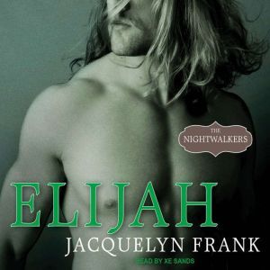 Elijah, Jacquelyn Frank