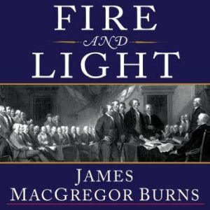 Fire and Light, James MacGregor Burns