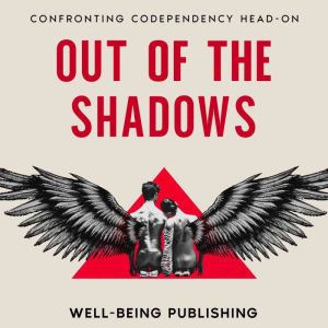 Out of the Shadows, WellBeing Publishing