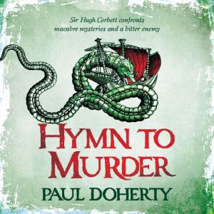 Hymn to Murder Hugh Corbett 21, Paul Doherty