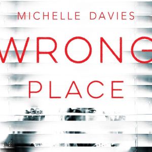 Wrong Place, Michelle Davies