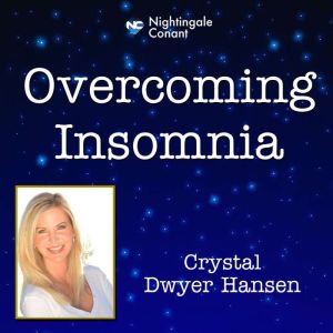 Overcoming Insomnia, Crystal Dwyer Hansen