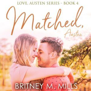 Matched, Austen, Britney M. Mills
