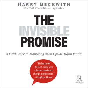 The Invisible Promise, Harry Beckwith