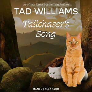 Tailchasers Song, Tad Williams