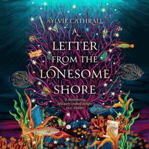 A Letter from the Lonesome Shore, Sylvie Cathrall