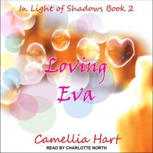 Loving Eva, Camellia Hart