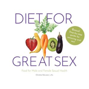 Diet for Great Sex, Christine DeLozier