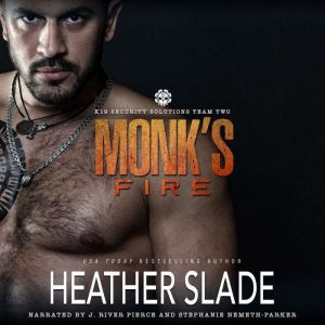Monks Fire, Heather Slade