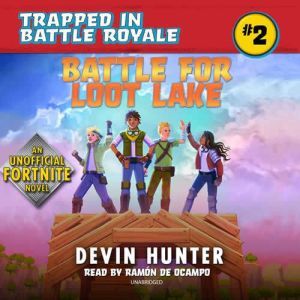 Battle for Loot Lake, Devin Hunter