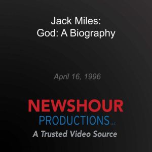 Jack Miles God A Biography, PBS NewsHour