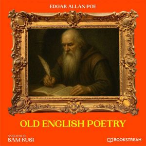 Old English Poetry, Edgar Allan Poe
