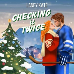 Checking It Twice: A Sweet Christmas Hockey RomCom
