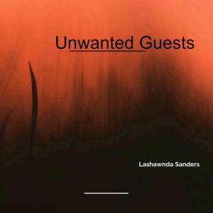 Unwanted Guests