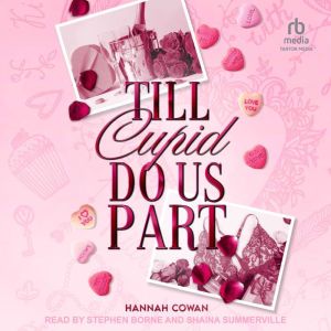 Till Cupid Do Us Part, Hannah Cowan