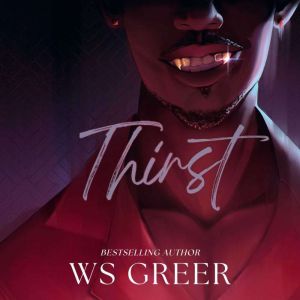 Thirst, WS Greer