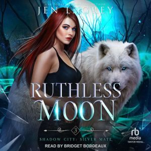 Ruthless Moon, Jen L. Grey