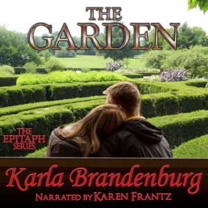 Epitaph 7 The Garden, Karla Brandenburg