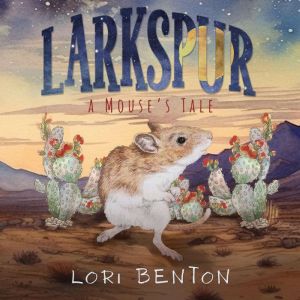 Larkspur, Lori Benton