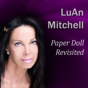 Paper Doll Revisited, Luan Mitchell