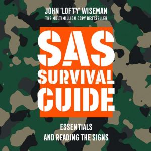 SAS Survival Guide  Essentials For S..., John Lofty Wiseman