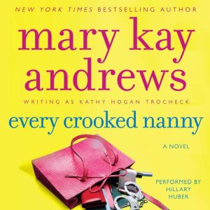 Every Crooked Nanny, Mary Kay Andrews