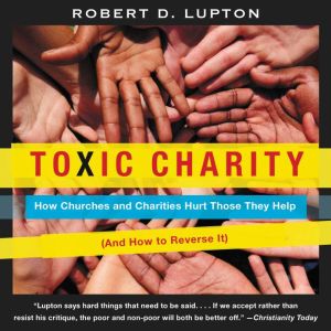 Toxic Charity, Robert D. Lupton