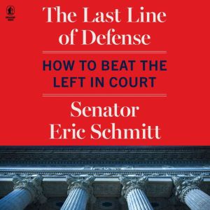 The Last Line of Defense: How to Beat the Left in Court