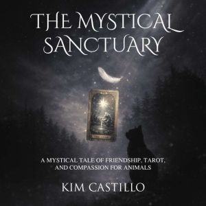 The Mystical Sanctuary, Kim Castillo