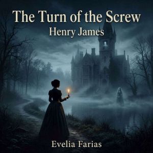 The Turn of the Screw, Henry James
