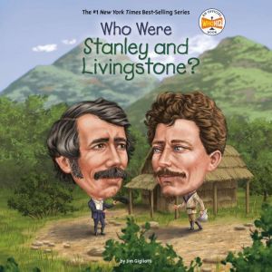 Who Were Stanley and Livingstone?, Jim Gigliotti