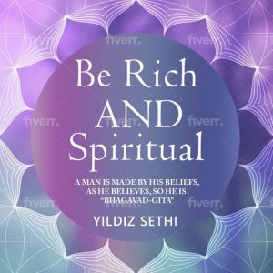 Be Rich AND Spiritual, Yildiz Sethi