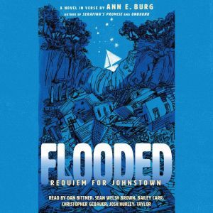 Flooded Requiem for Johnstown, Ann E. Burg