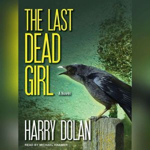 The Last Dead Girl, Harry Dolan