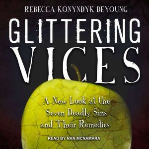 Glittering Vices, Rebecca Konyndyk DeYoung