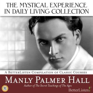 Mystical Experience In Daily Living C..., Manly Palmer Hall