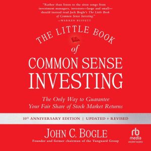 The Little Book of Common Sense Inves..., John C. Bogle